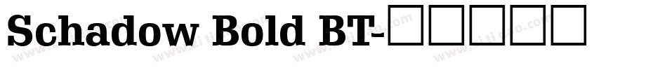 Schadow Bold BT字体转换